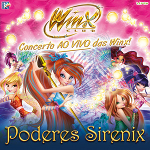 Winx - Poderes Sirenix (Ao Vivo)