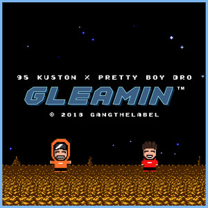 Gleamin (feat. 95 Kuston & Pretty Boy Dro) [Explicit]