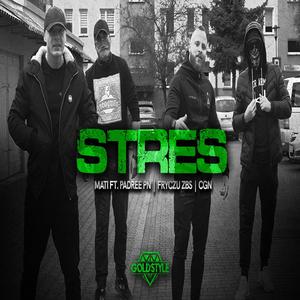 Stres (feat. Padree PN, Fryczu ZBS & CGN)