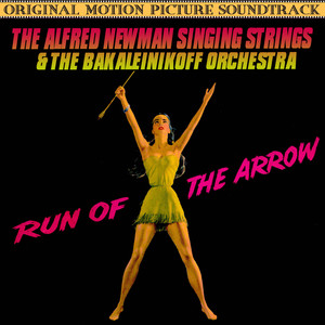 Run Of The Arrow (Music From The Original 1957 Motion Picture Soundtrack)