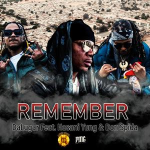 Remember (feat. Hasani Yung & Don Spida) [Explicit]