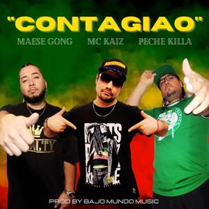 CONTAGIAO (feat. MAESE GONG & PECHE KILLA)