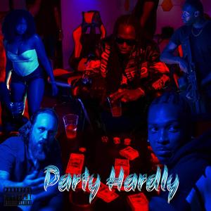 Party Hardly (feat. GMTO Skooby) [Explicit]