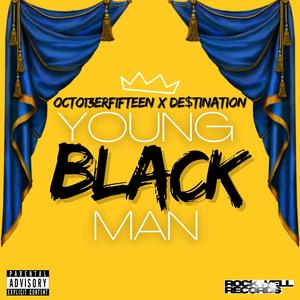 Young Black Man (feat. De$tination) [Explicit]