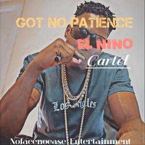 Got No Patience (Explicit)