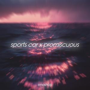 Sports Car x Promiscuous