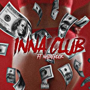 Inna Club (feat. NH JayRock) (Explicit)