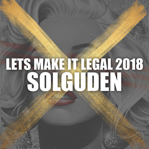 Lets Make It Legal 2018