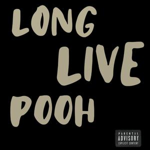 Longlivepooh (Explicit)