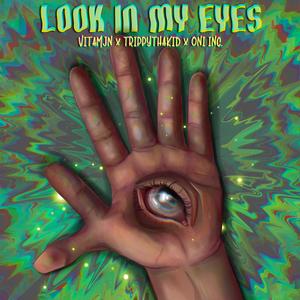LOOK IN MY EYES (Explicit)