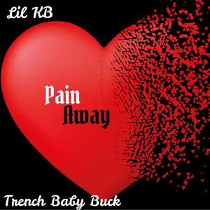 Pain Away (feat. TrenchBaby Buck) [Explicit]