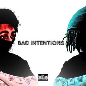 Bad Intentions (Explicit)