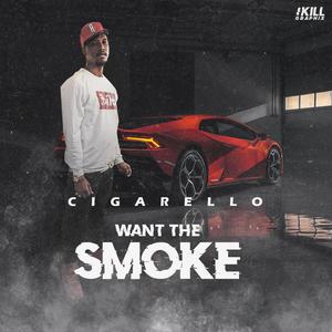 Want The Smoke (Explicit)