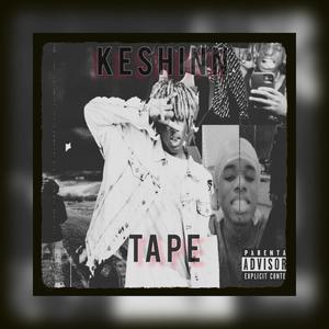 Keshinn Tape (Explicit)