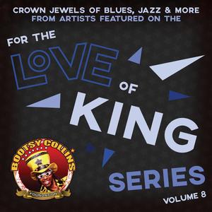 Bootsy Collins Foundation For the Love of King: Volume 8