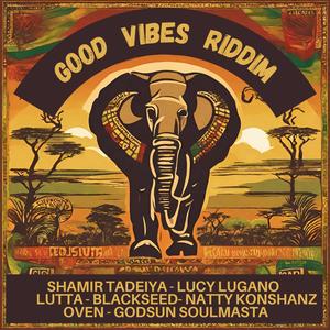 Good Vibes Riddim