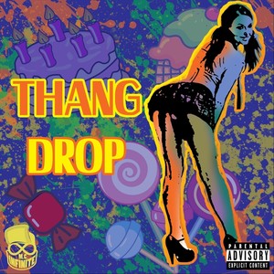 Thang Drop (Explicit)