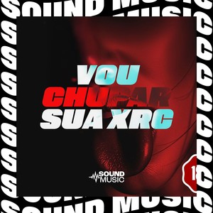 VOU CHUPAR SUA XRC (Explicit)