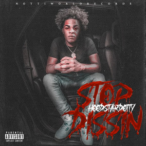 Stop Dissin (Explicit)