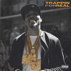 Trappin' for Real (Explicit)