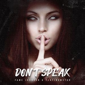 Dont Speak (feat. PlatinumStar) (Explicit)