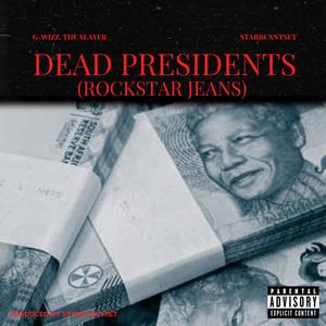 Dead Presidents (Rockstar Jeans) [Explicit]