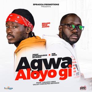 Agwa aloyo gi (Explicit)