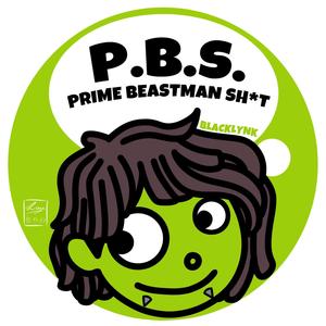 P.B.S. (PRIME BEASTMAN ****) [Explicit]