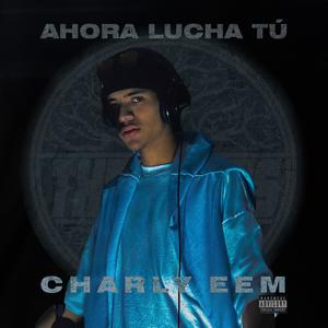 Ahora lucha tú (Explicit)