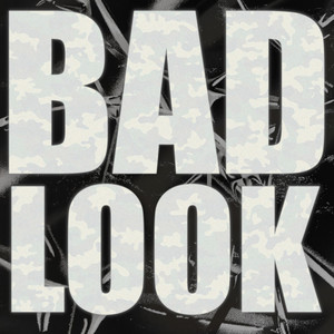 BAD LOOK (Explicit)