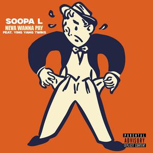Neva Wanna Pay (feat. Ying Yang Twins) (Explicit)