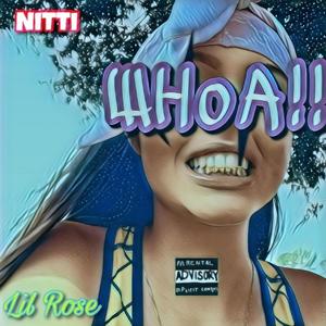 Whoa (feat. Frank nitti 730, Lil Rose & GrimeLordZ) (Explicit)