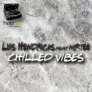 Chilled Vibes(feat. Mr.Tee) (Original Mix)