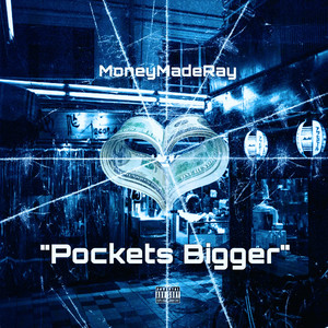 Pockets Bigger (Explicit)