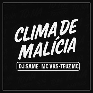 Clima de Malicia (Explicit)