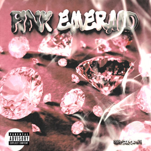 Pink Emerald (Explicit)