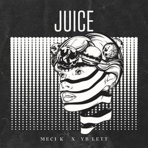 Juice (feat. Yb Lett) [Explicit]