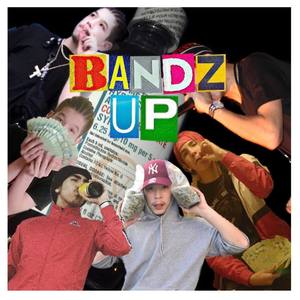 Bandz Up (Explicit)