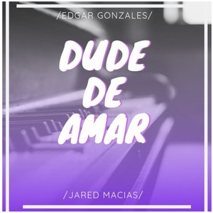 Dude De Amar