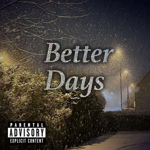Better days (Explicit)