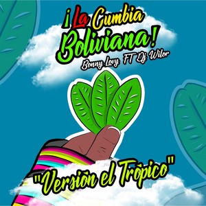 La Cumbia Boliviana (Versión El Trópico)