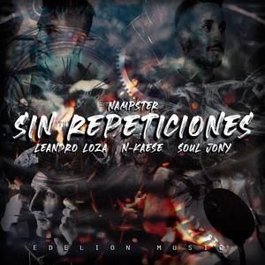 Sin Repeticiones (feat. Leandro Loza, N-Kaese & Soul Jony)