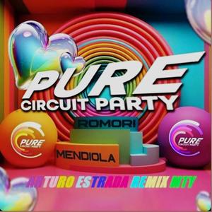 PURE CIRCUIT PARTY (feat. Jimmy Romori) (Arturo Estrada Remix)