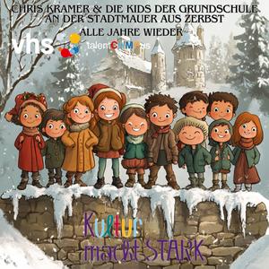 Alle Jahre Wieder (feat. Die Kids der Grundschule an der Stadtmauer aus Zerbst) ((Kultur macht stark Version))