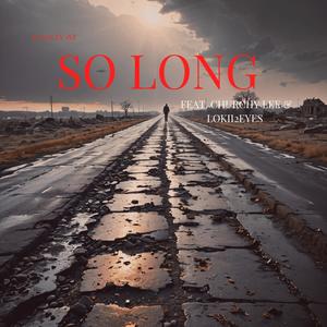 So Long (feat. Churchy Lee & Lokii 2 Eyes)