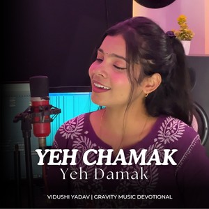 Yeh Chamak Yeh Damak