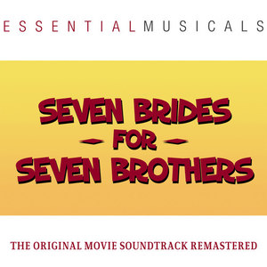 Essential Musicals: Seven Brides for Seven Brothers