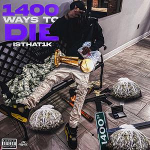 1400 ways to die (Explicit)