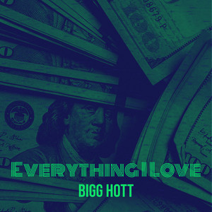 Everything I Love (Explicit)