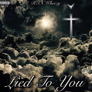 Lied To Me (Explicit)